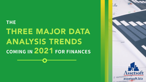 The Three Major Data Analysis Trends Coming In 2021 For Finances 